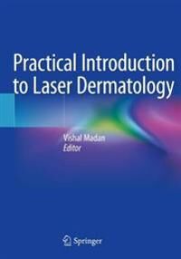 Madan Vishal Practical Introduction to Laser Dermatology