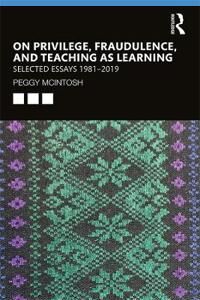 McIntosh Peggy On Privilege, Fraudulence, and Teaching As Learning (0815354118)