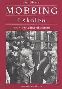 Mobbing I Skolen Av Dan Olweus Mobbing I Skolen Av Dan Olweus