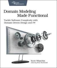 Domain Modeling Made Functional : Pragmatic Programmers Av Scott Wlaschin Domain Modeling Made Functional : Pragmatic Programmers Av Scott Wlaschin