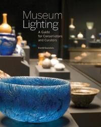 Museum Lighting - A Guide For Conservators And Curators Av David Saunders
