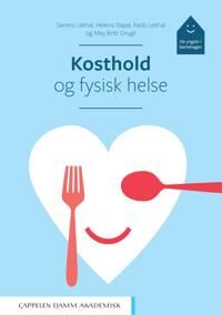 Kosthold Og Fysisk Helse Av May Britt Drugli, Ratib Lekhal, Samira Lekhal, Helena Slapø