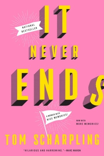 It Never Ends: A Memoir With Nice Memories! Av Tom Scharpling