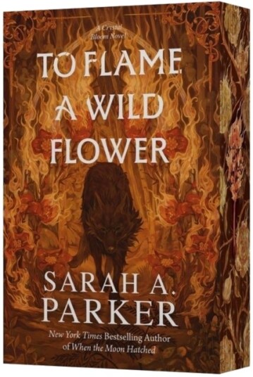 To Flame a Wild Flower To Flame a Wild Flower