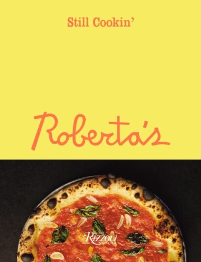 Roberta'S: Still Cookin' Av Carlo Mirarchi, Brandon Hoy