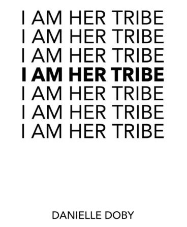 I Am Her Tribe Av Danielle Doby