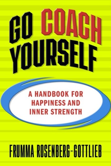 Go Coach Yourself A Handbook for Happiness and Inner Strength Go Coach Yourself A Handbook for Happiness and Inner Strength
