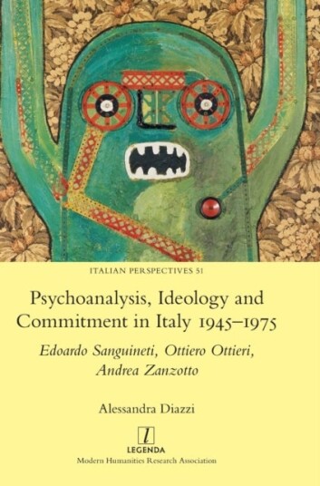Psychoanalysis Ideology and Commitment in Italy 1945 1975