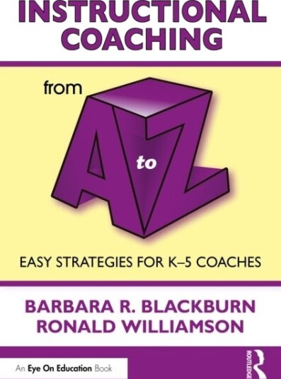 Instructional Coaching from A to Z Instructional Coaching from A to Z