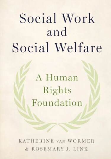 Social Work And Social Welfare Av Katherine (Professor Professor University Of Northern Iowa) Van Wormer, Rosemary J. (Associate Vice President For Ac