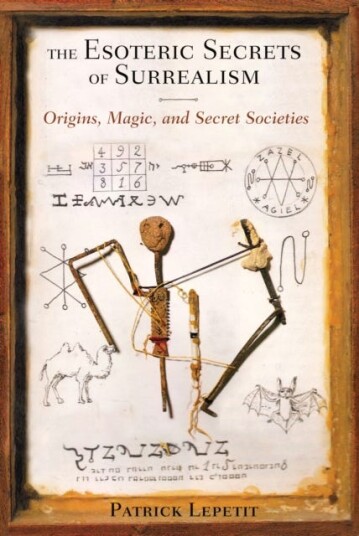The Esoteric Secrets of Surrealism Origins, Magic, and Secret Societies
