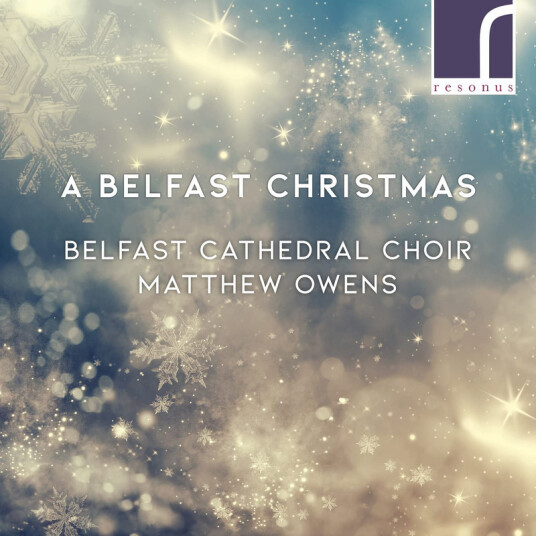 Belfast Cathedral Choir, Matthew Owens A Belfast Christmas CD