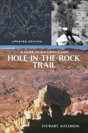 A Guide to Southern Utah's Hole in the Rock Trail