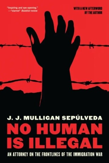 No Human Is Illegal Av J. J. Mulligan Sepulveda