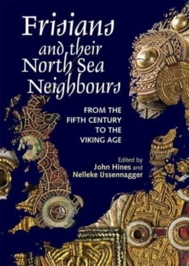 Frisians And Their North Sea Neighbours