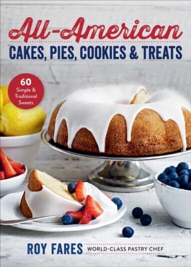 All-American Cakes, Pies, Cookies & Treats av Roy Fares