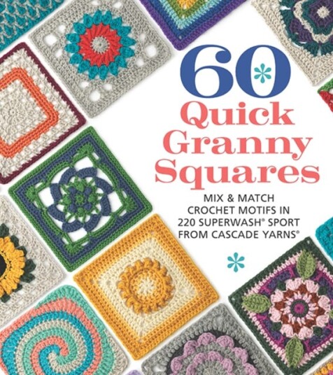 60 Quick Granny Squares Mix & Match Crochet Motifs in 220 Superwash® Sport from Cascade Yarns®