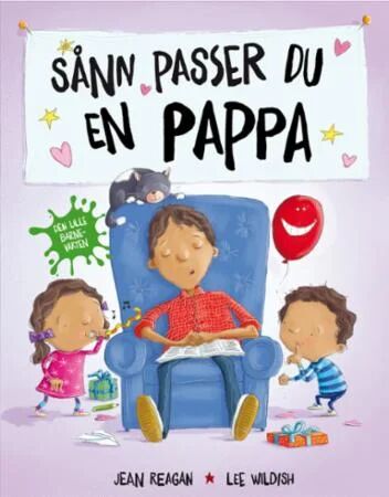 Sånn Passer Du En Pappa Av Jean Reagan Sånn Passer Du En Pappa Av Jean Reagan