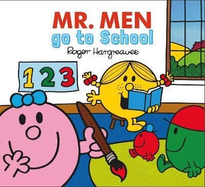 Mr. Men Little Miss go to School Mr. Men Little Miss go to School