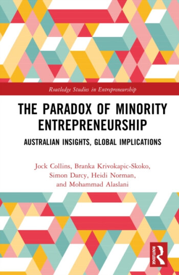 The Paradox of Minority Entrepreneurship  Australian Insights, Global Implications