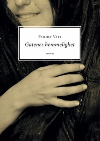 Gatenes Hemmelighet Av Fariba Vafi