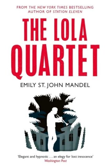 The Lola Quartet Av Emily St. John Mandel
