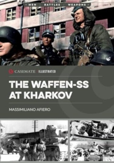 WaffenSS at Kharkov: FebruaryMarch 1943 WaffenSS at Kharkov: FebruaryMarch 1943