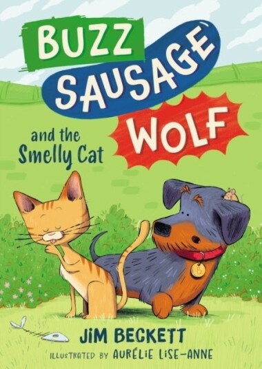 Buzz Sausage Wolf and the Smelly Cat Buzz Sausage Wolf and the Smelly Cat