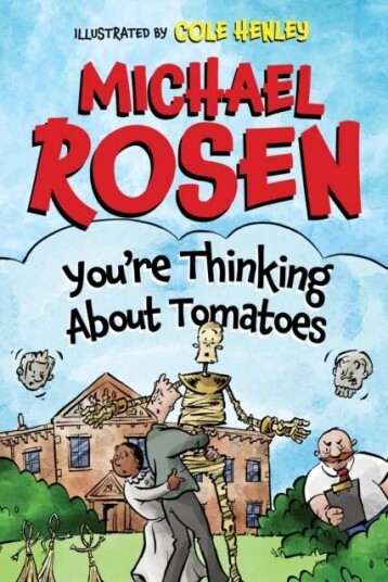 You'Re Thinking About Tomatoes Av Michael Rosen, Cole Henley