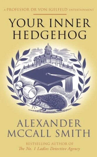 Your Inner Hedgehog Av Alexander Mccall Smith