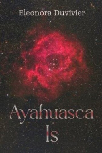 Ayahuasca Is