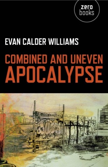 Combined And Uneven Apocalypse ¿ Luciferian Marxism Av Evan Williams Combined And Uneven Apocalypse ¿ Luciferian Marxism Av Evan Williams