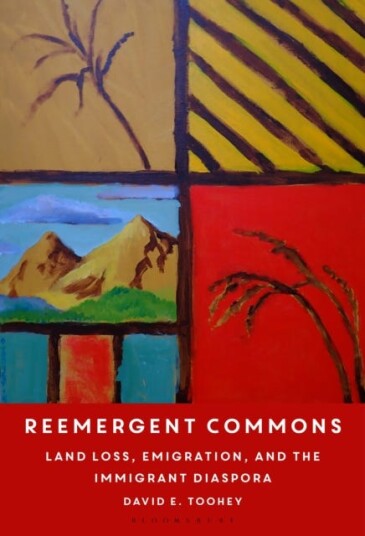 Reemergent Commons  Land Loss Emigration and the Immigrant Diaspora