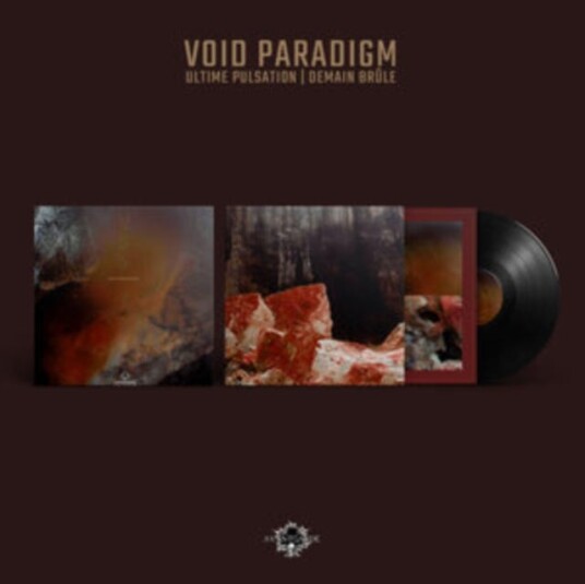 Void Paradigm  Ultime Pulsation | Demain Brûle  LP/Vinyl