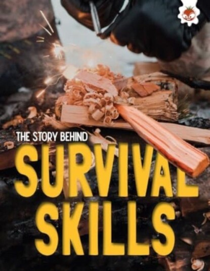 The Story Behind: Survival Skills The Story Behind: Survival Skills