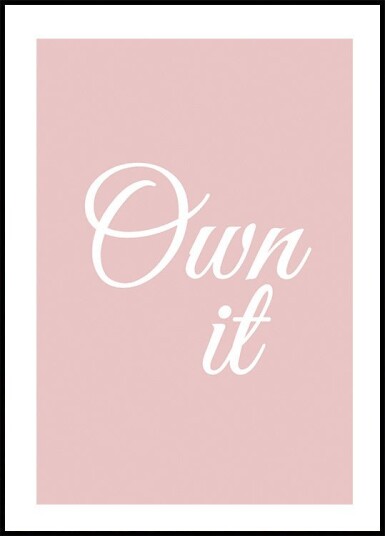 Own It Plakat Plakat / 100x150cm