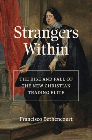 Strangers Within  The Rise and Fall of the New Christian Trading Elite