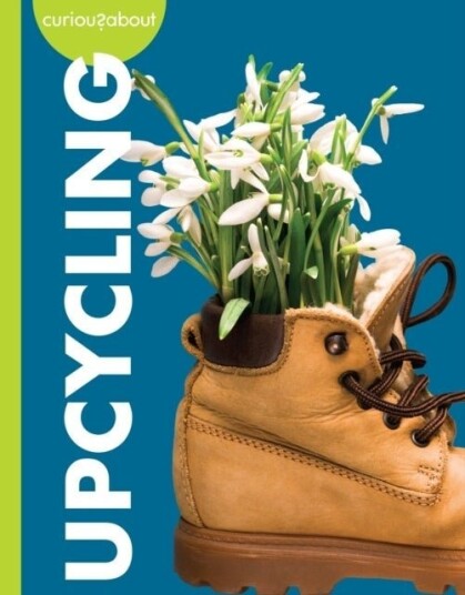 Curious about Upcycling Curious about Upcycling