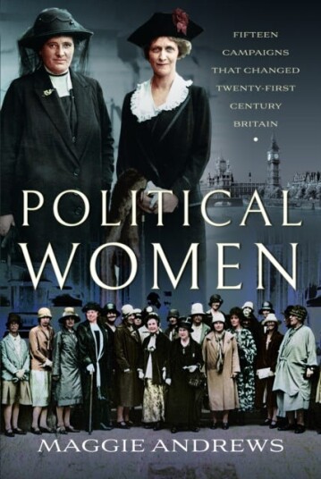 Political Women Fifteen Campaigns that Changed TwentyFirstCentury Britain