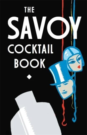 The Savoy Cocktail Book Av The Savoy Hotel The Savoy Cocktail Book Av The Savoy Hotel