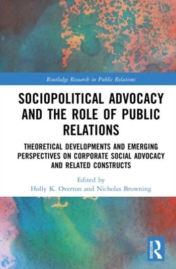 Sociopolitical Advocacy and the Role of Public Relations Sociopolitical Advocacy and the Role of Public Relations