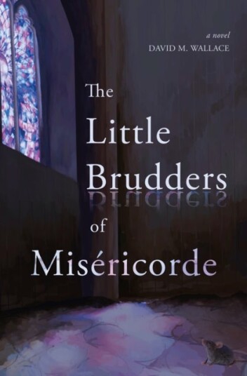 The Little Brudders of Misericorde The Little Brudders of Misericorde