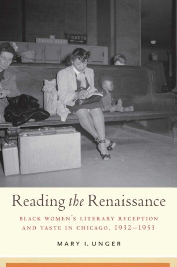 Reading the Renaissance Black Women's Literary Reception and Taste in Chicago 19321953 Reading the Renaissance Black Women's Literary Reception and Taste in Chicago 19321953