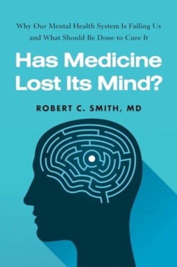 Has Medicine Lost Its Mind? Why Our Mental Health System Is Failing Us and What Should Be Done to Cure It