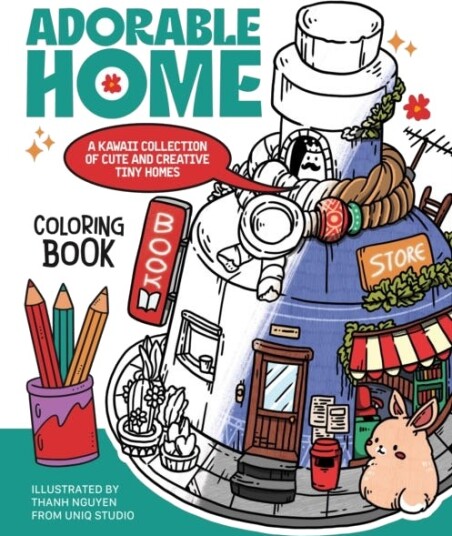 Adorable Home Coloring Book A Kawaii Collection of Cute and Creative Tiny Homes Coloring Book for Adults Adorable Home Coloring Book A Kawaii Collection of Cute and Creative Tiny Homes Coloring Book for Adults