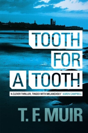 Tooth For A Tooth Av T.F. Muir Tooth For A Tooth Av T.F. Muir