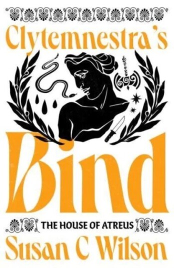 Clytemnestra'S Bind Av Susan C Wilson Clytemnestra'S Bind Av Susan C Wilson