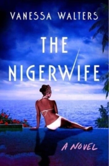 The Nigerwife A Novel The Nigerwife A Novel
