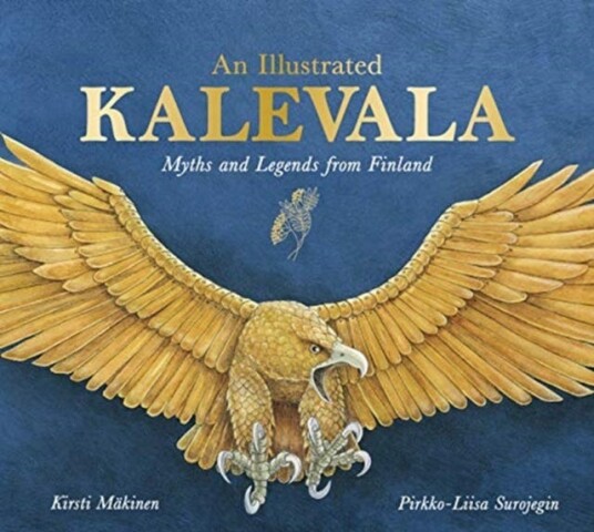 An Illustrated Kalevala Av Kirsti Makinen An Illustrated Kalevala Av Kirsti Makinen