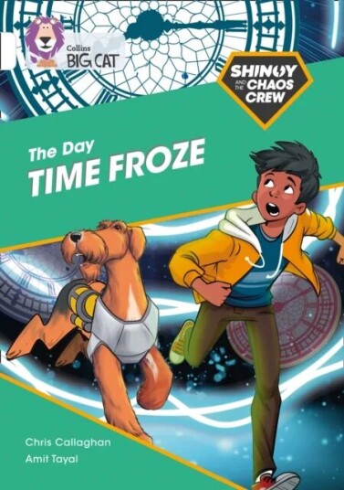 Shinoy And The Chaos Crew: The Day Time Froze Av Chris Callaghan Shinoy And The Chaos Crew: The Day Time Froze Av Chris Callaghan